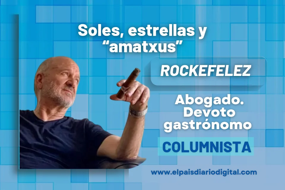 Soles, estrellas y “amatxus”|Rockefelez
