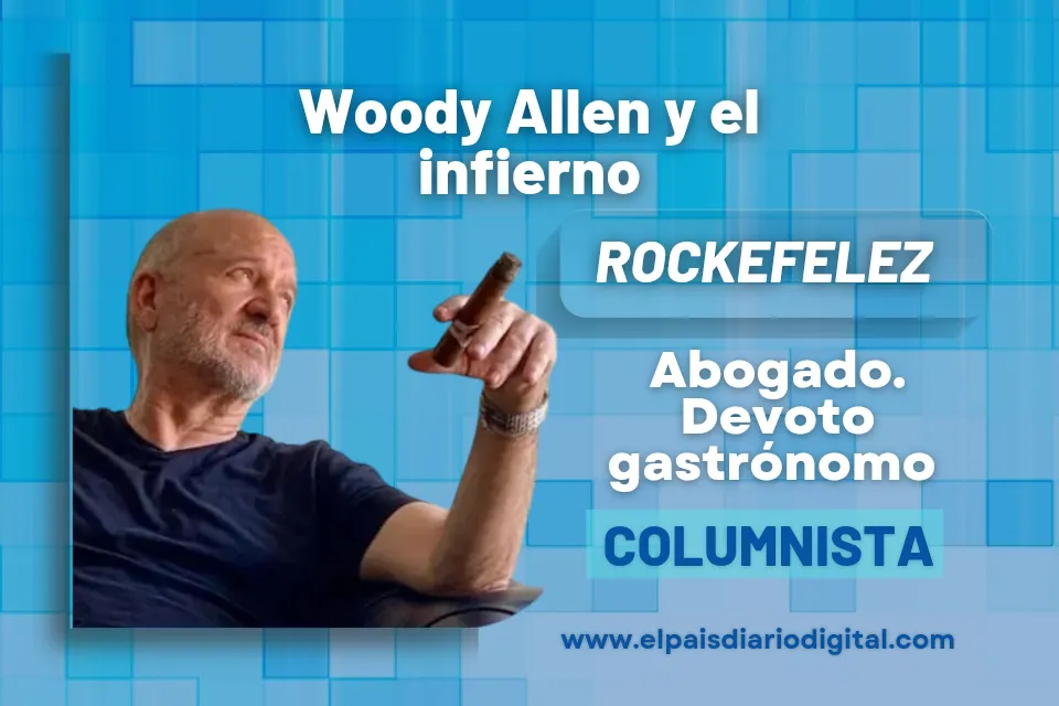 Rockefelez | Woody Allen y el infierno